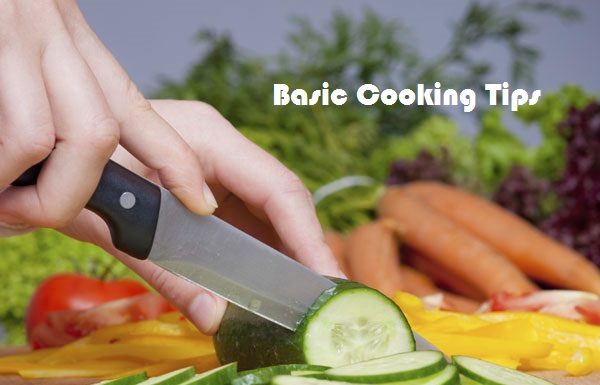Basic Cooking Tips Every Beginner Should Know basic cooking tips