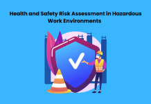Health and Safety Risk Assessment in Hazardous Work Environments